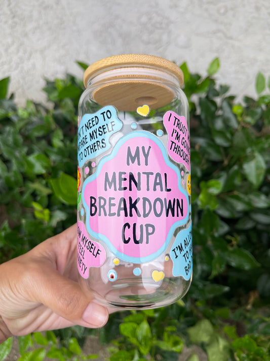 My Mental Breakdown Glass Cup